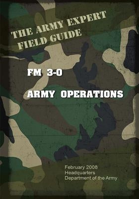 Field Manual FM 3-0 Army Operations by Us Army, United States