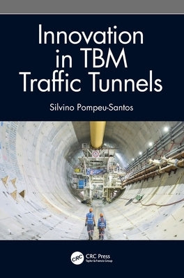 Innovation in TBM Traffic Tunnels by Pompeu-Santos, Silvino