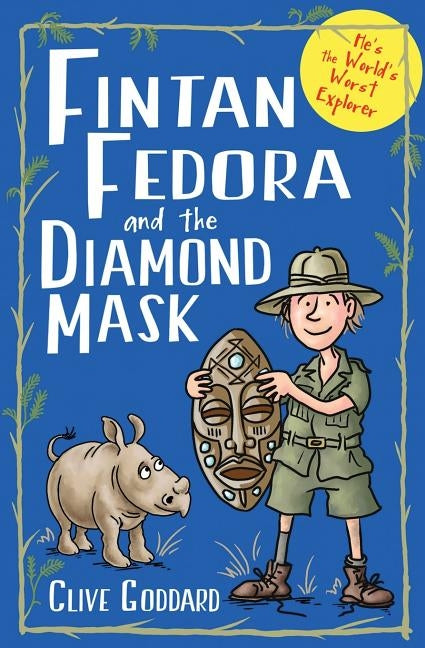 Fintan Fedora and the Diamond Mask by Goddard, Clive a.