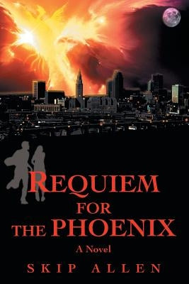 Requiem for the Phoenix by Allen, Skip