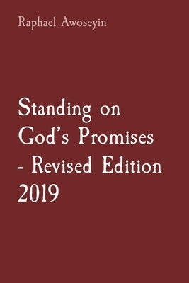 Standing on God's Promises - Revised Edition 2019 by Awoseyin, Raphael