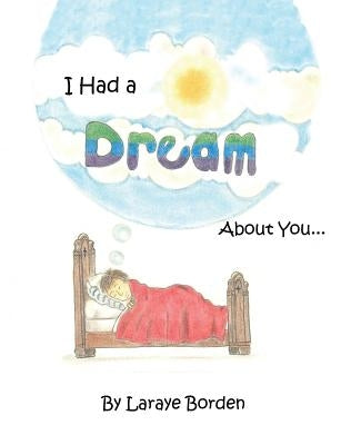 I Had A Dream About You... by Borden, Laraye