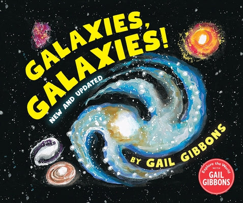 Galaxies, Galaxies! (Third Edition) by Gibbons, Gail
