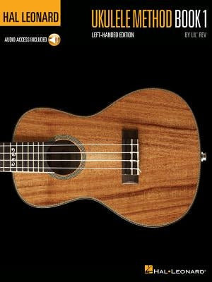 Hal Leonard Ukulele Method Book 1 - Left-Handed Edition by Lil' Rev