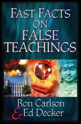 Fast Facts on False Teachings by Carlson, Ron