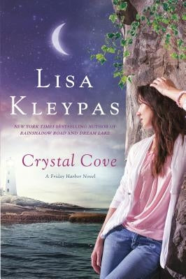 Crystal Cove: A Friday Harbor Novel by Kleypas, Lisa