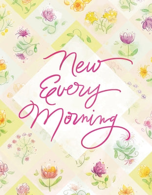 New Every Morning by Guideposts