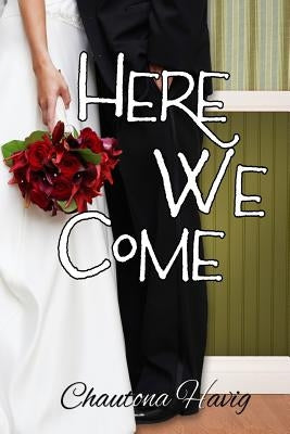 Here We Come by Havig, Chautona