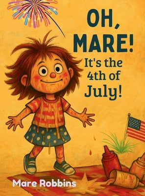Oh, Mare! It's the 4th of July by Robbins, Mare
