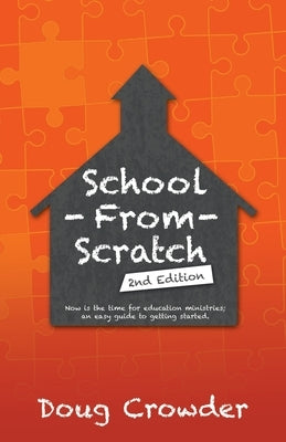 School from Scratch: 2Nd Edition by Crowder, Doug