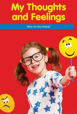 My Thoughts and Feelings: What Are You Feeling? by Lang, Sheri