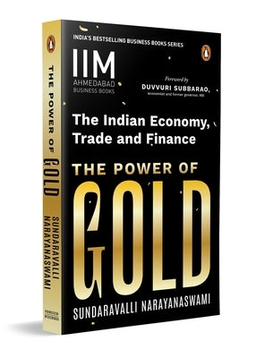 The Power of Gold: The Indian Economy, Trade and Finance by Narayanaswami, Sundaravalli