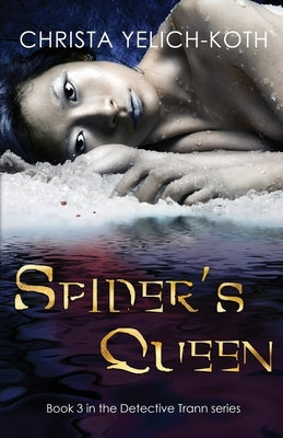 Spider's Queen by Yelich-Koth, Christa