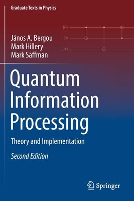 Quantum Information Processing: Theory and Implementation by Bergou, János a.