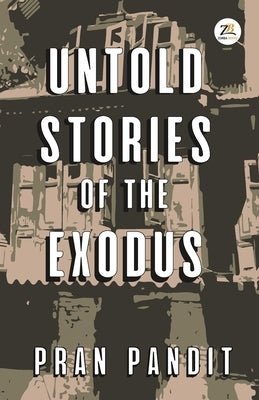 Untold Stories Of The Exodus by Pandit, Pran