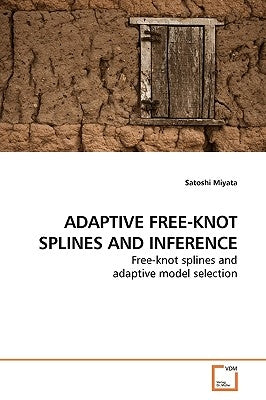 Adaptive Free-Knot Splines and Inference by Miyata, Satoshi