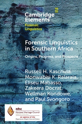 Forensic Linguistics in Southern Africa by Kaschula, Russell H.