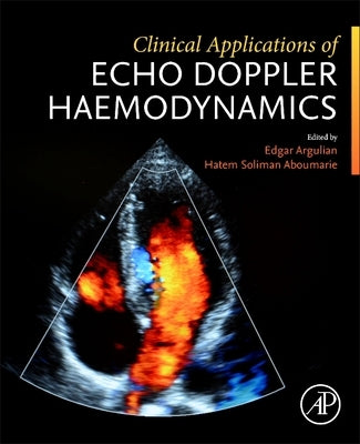 Clinical Applications of Echo Doppler Haemodynamics by Argulian, Edgar