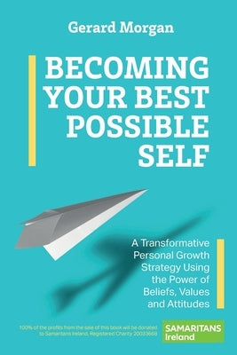 Becoming Your Best Possible Self by Morgan, Gerard