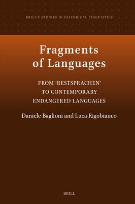 Fragments of Languages: From 'Restsprachen' to Contemporary Endangered Languages by Baglioni, Daniele