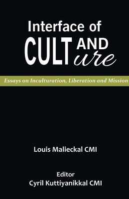Interface of Cult and Culture by Malieckal, Louis