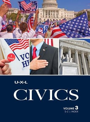 U-X-L Civics: 3 Volume Set Plus Teacher's Guide) by Valentine, Rebecca