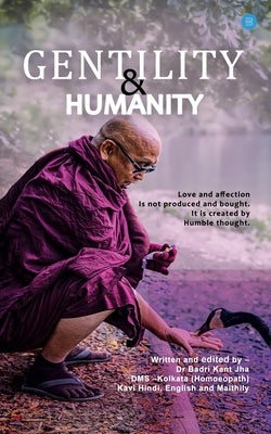 Gentility and humanity by Jha, Badri Kant