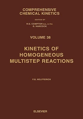 Kinetics of Homogeneous Multistep Reactions: Volume 38 by Helfferich, Friedrich G.