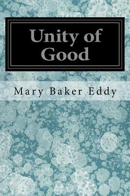 Unity of Good by Eddy, Mary Baker