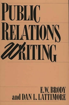 Public Relations Writing by Brody, E.