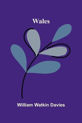 Wales by Watkin Davies, William