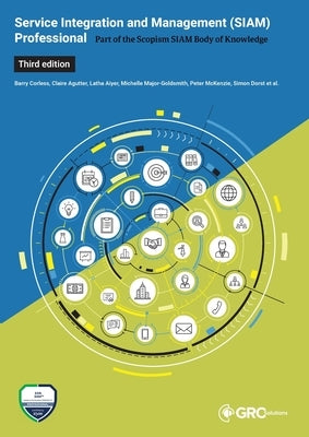 Service Integration and Management (SIAM(TM)) Professional Body of Knowledge (BoK) by Agutter, Claire