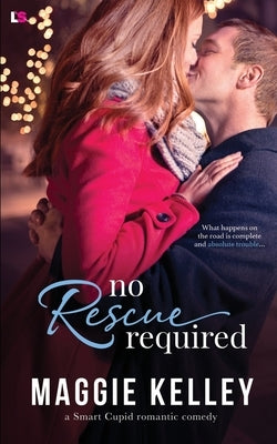 No Rescue Required by Kelley, Maggie