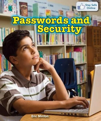 Passwords and Security by Minton, Eric