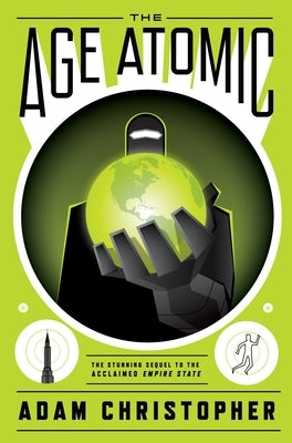The Age Atomic by Christopher, Adam