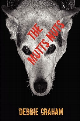 The Mutts Nuts by Williams, Emma