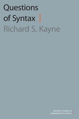 Questions of Syntax by Kayne, Richard S.