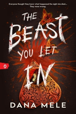 The Beast You Let in by Mele, Dana
