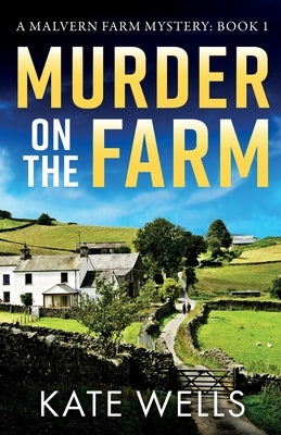 Murder on the Farm by Wells, Kate