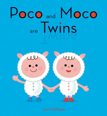 Poco and Moco Are Twins by Ichihara, Jun