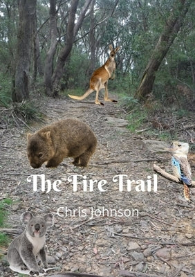 The Fire Trail by Johnson, Chris