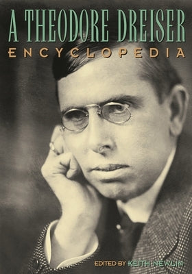 A Theodore Dreiser Encyclopedia by Newlin, Keith