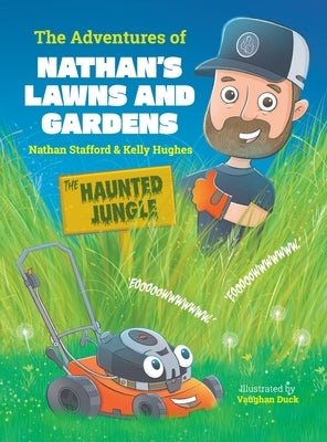 The Adventures of Nathan's Lawns and Gardens: The Haunted Jungle: The Haunted Jungle by Stafford, Nathan
