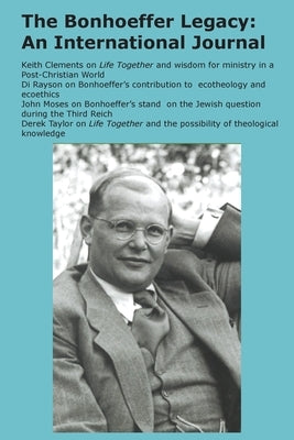 The Bonhoeffer Legacy (6/1 2018): An International Journal by Lovat, Terence