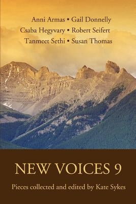 New Voices 9: Pieces collected and edited by Kate Sykes by Sykes, Kate