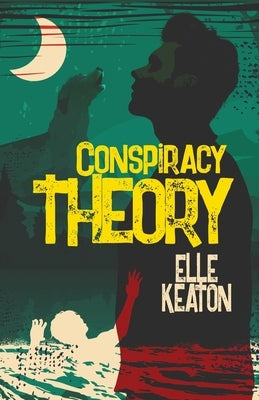 Conspiracy Theory by Keaton, Elle