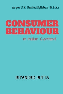 Consumer Behaviour by Dutta, Dipanakr