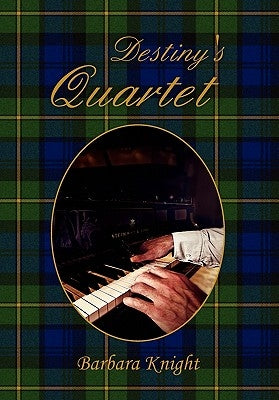 Destiny's Quartet by Knight, Barbara