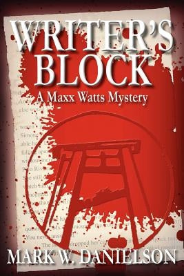 Writer's Block by Danielson, Mark W.