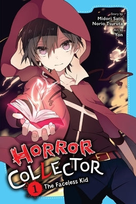 Horror Collector, Vol. 1: The Faceless Kid by Sato, Midori